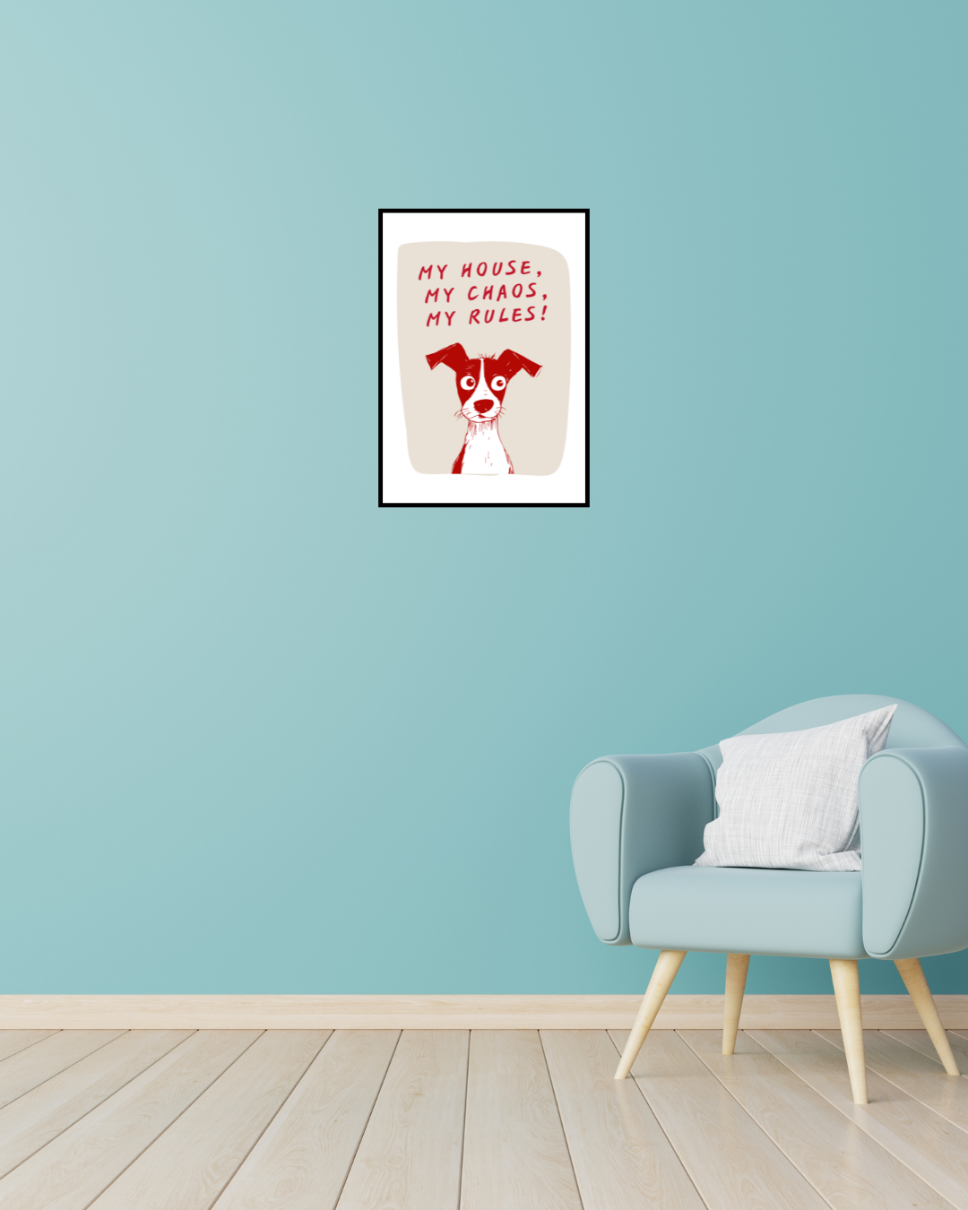 My House, My Rules – A3 Framed Cute Dog Illustration Poster | Fun & Playful Pet Lover Wall Art | Quirky Home & Office Decor