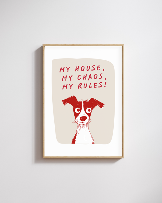 My House, My Rules – A3 Framed Cute Dog Illustration Poster | Fun & Playful Pet Lover Wall Art | Quirky Home & Office Decor