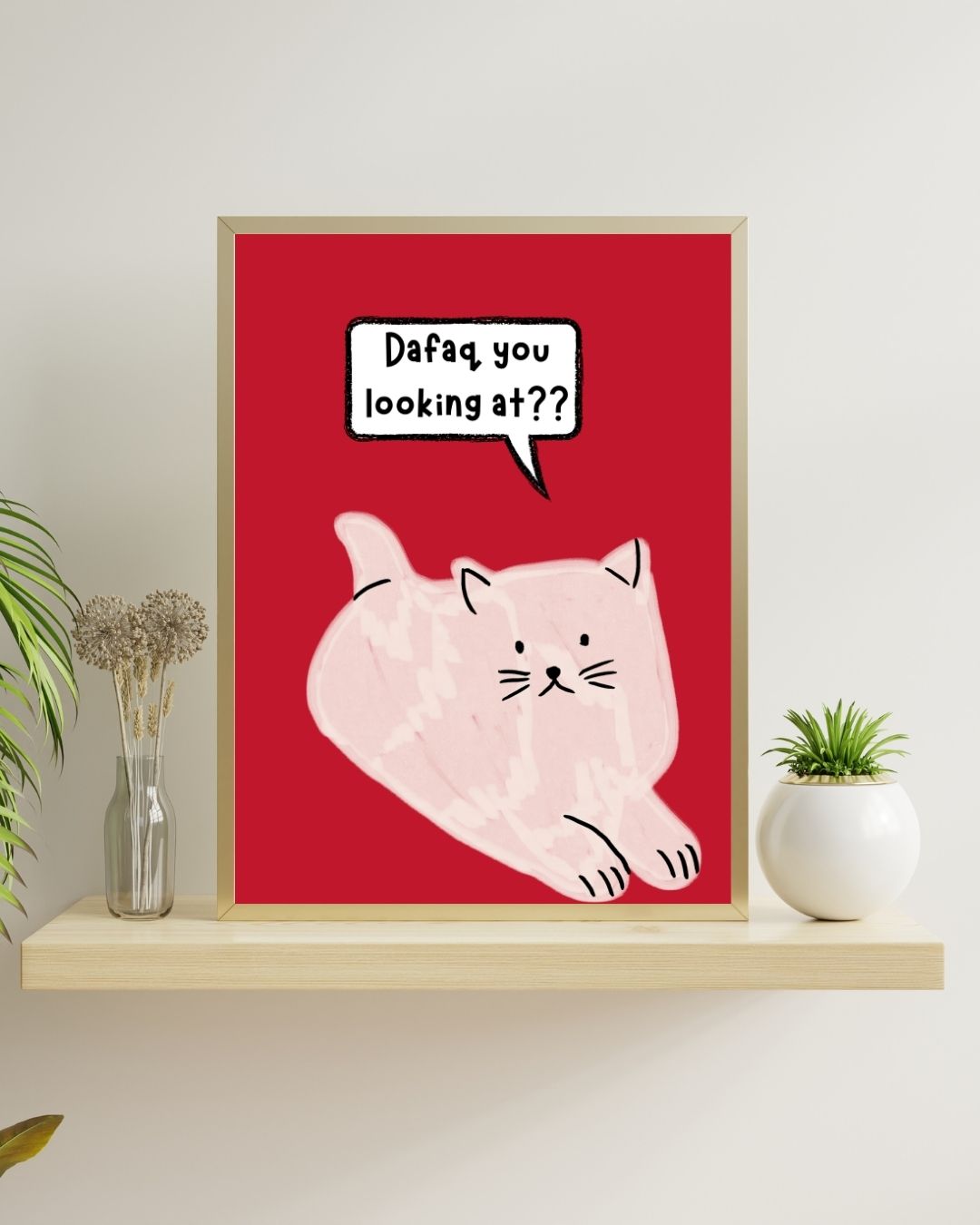 Dafaq You Lookin’ At? – A3 Framed Funny Cat Poster | Cute Mean Cat Illustration Wall Art | Quirky Pet Lover Decor for Home & Office