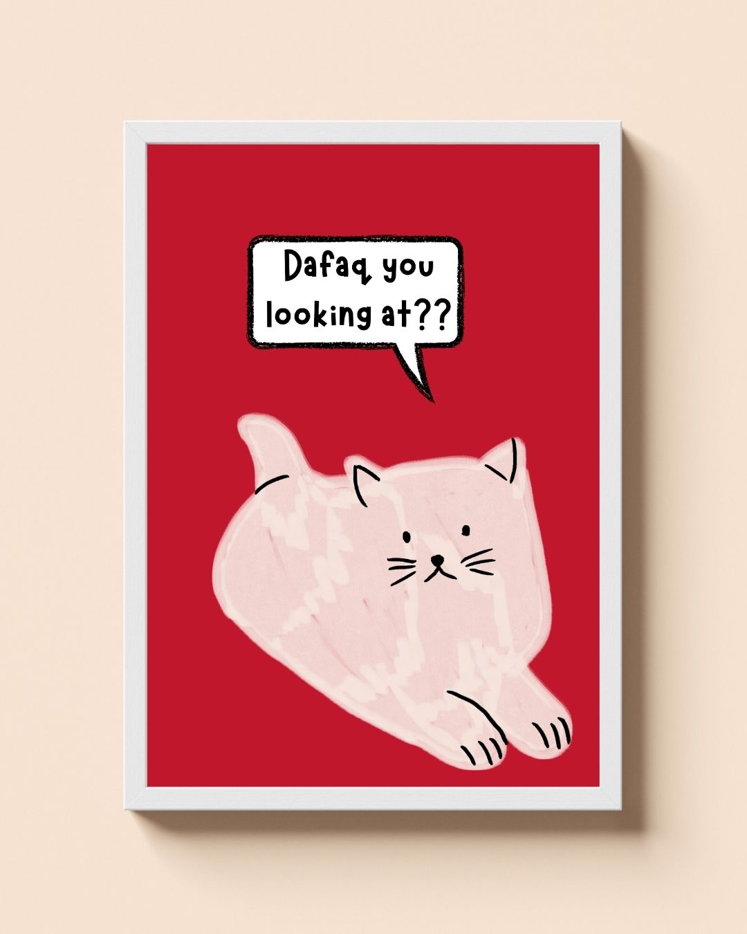 Dafaq You Lookin’ At? – A3 Framed Funny Cat Poster | Cute Mean Cat Illustration Wall Art | Quirky Pet Lover Decor for Home & Office
